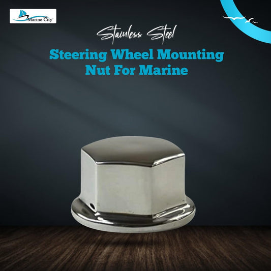 MARINE CITY Steering Wheel Mounting Nut – 316 Stainless Steel, 18-5/8” Thread Marine City Hardware
