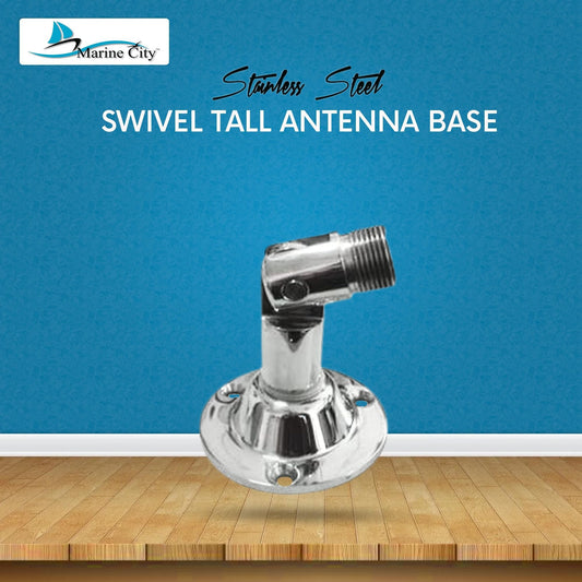 Marine City 180° Adjustable Swivel Tall Antenna Base – 316 Stainless Steel MARINE CITY