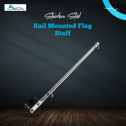 Marine City 316 Stainless Steel Rail Mounted Flag Staff – Fits 7/8" to 1" Tubing