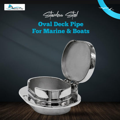 MARINE CITY 316 Stainless Steel Oval Deck Pipe – Spring-Loaded Cover Marine