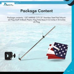 Marine City 21 inch Stainless Steel Rail Mounted Flag Staff and Black Plastic Flag Pole Base & 12 inches X 18 inches US Flag for Boat Yacht (1 Set)