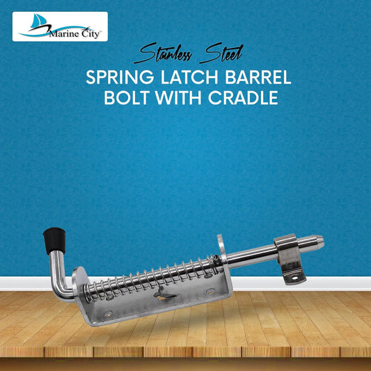 Marine City 8-1/2" Spring Latch Barrel Bolt with Cradle – 304 Stainless Steel