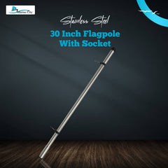 Marine City 30” 304 Stainless Steel Flagpole – 7/8” Diameter with 1” Socket End